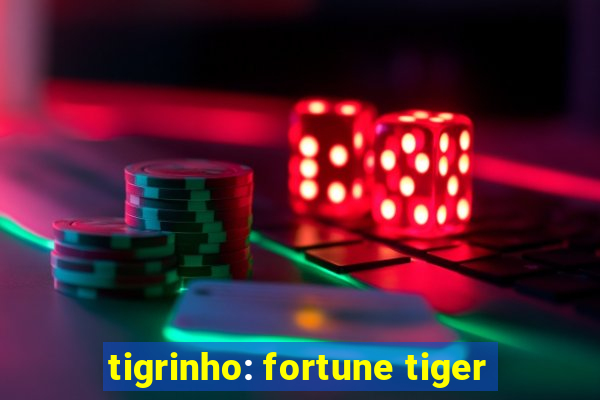 tigrinho: fortune tiger